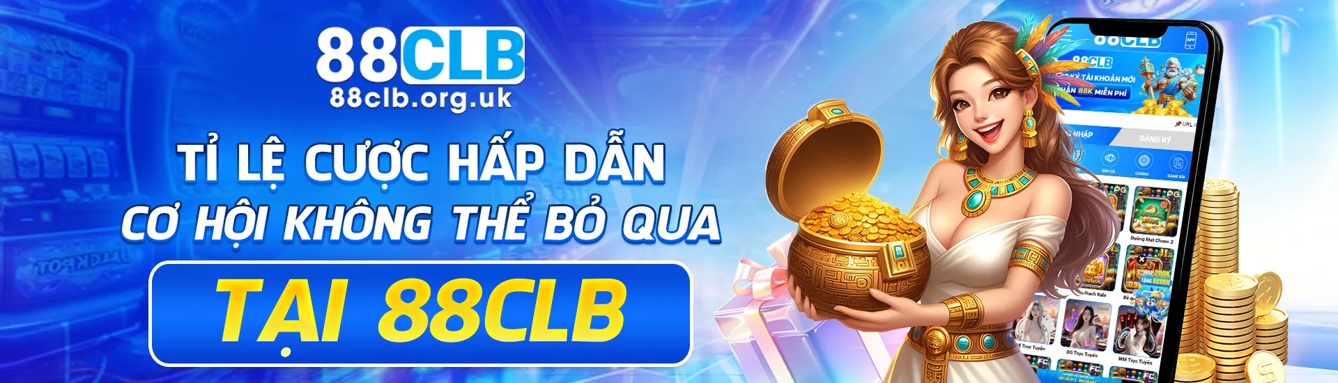 Cơ hội không thể bỏ qua tại 88clb